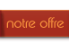 notre offres