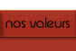 nos valeurs